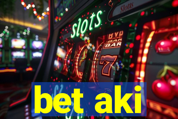 bet aki